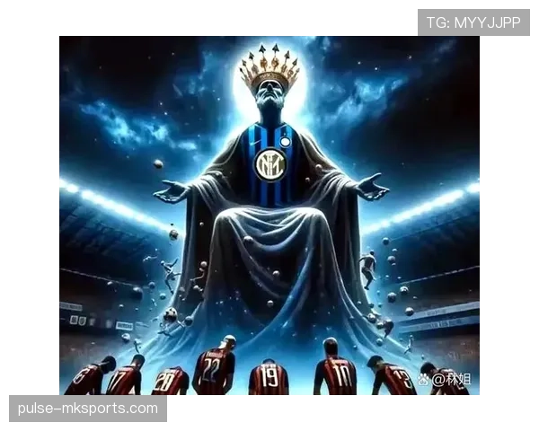 布罗佐维奇状态火热，助国际米兰强势冲击联赛冠军