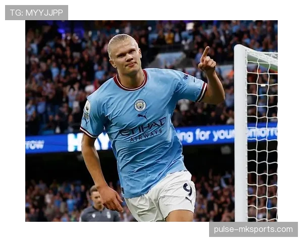 哈兰德状态回暖，强势冲击欧冠金靴